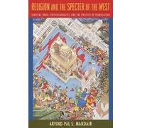 Arvind-Pal S. Mandair Religion and the Specter of the West (Copertina rigida)