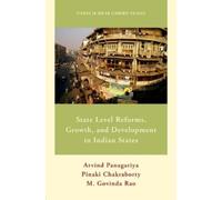 Arvind Panagariya Pinaki State Level Reforms, Growth, and De (Copertina rigida)