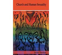 Arvind Theodore Church and Human Sexuality (Tascabile)