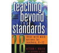 Arvinder K. Johri William R. Martin Teaching Beyond the Standards (Tascabile)