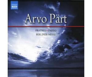 Arvo Pärt Fratres, Passio, Berliner Messe (CD) Album