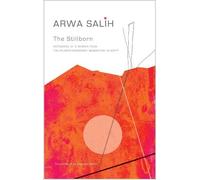 Arwa Salih The Stillborn (Copertina rigida) Arab List
