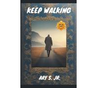 Ary S Keep Walking (Tascabile)