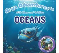 Arya Adventures with Blaze and Bubbles OCEANS