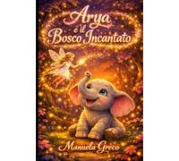 Arya e il bosco incantato