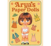 Arya Paper Dolls: Vintage Cut-Out Fashion Fun with Arya and Friends