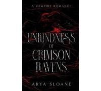 Arya Sloane Unkindness of Crimson Ravens (Tascabile) Crimson Duet