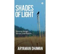 Aryaman Dhawan Shades of Light (Copertina rigida)