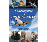 Aryandra K Jouhari Sumit Krishnan Fundamentals of Propulsion (Tascabile)