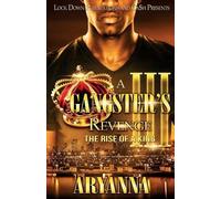 Aryanna A Gangster's Revenge 3 (Tascabile) Gangster's Revenge