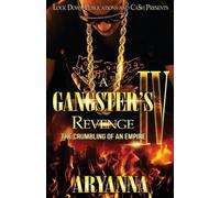 Aryanna A Gangster's Revenge IV (Tascabile) Gangster's Revenge