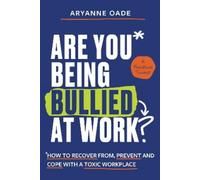 Aryanne Oade Are You Being Bullied at Work? (Tascabile)