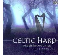 Aryeh Frankfurter - Celtic Harp: The Morning Dew