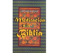 Aryeh Kaplan Meditacion y la Biblia/ Meditation and the Bible (Copertina rigida)