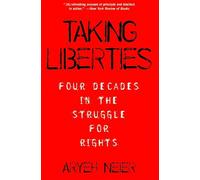 Aryeh Neier Taking Liberties (Tascabile)