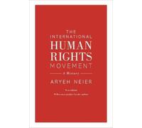 Aryeh Neier The International Human Rights Movement (Tascabile)