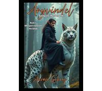 Aryvindel. Song of the Serathi.: Book One. Whispers beneath the Glade.