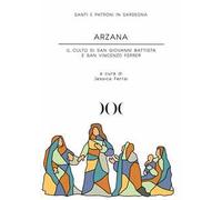 Arzana. Il culto di San Giovanni Battista e San Vincenzo Ferrer