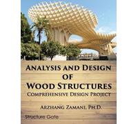 Arzhang Zamani Ph D Analysis and Design of Wood Structures (Tascabile)