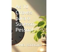 As 10 Chaves para o Sucesso Pessoal