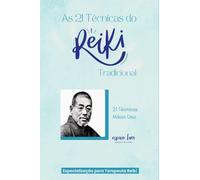 As 21 Técnicas Do Reiki Tradicional