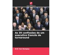 As 39 confissões de um executivo francês de turnaround