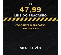 As 47,99 leis do fracasso: Conquiste o fracasso com sucesso