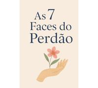 As 7 Faces do Perdão
