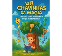 As 8 Chavinhas da Magia: A Jornada para o Reino da Abundância