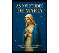 AS 9 VIRTUDES DE MARIA