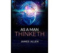 As a man thinketh