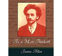 James Allen As a Men Thinketh - James Allen (Tascabile)