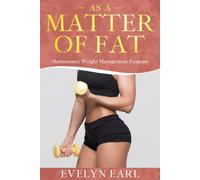 As a Matter of Fat: Maintenance Weight Management Program