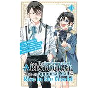 As a Reincarnated Aristocrat, I'll Use My Appraisal Skill to Rise in the World 11 (manga)