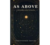 As Above: A 2026 Almanac of the Turning Sky
