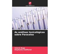 As análises toxicológicas sobre Paracelso