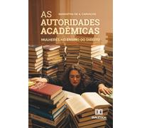 As Autoridades Acadêmicas: Mulheres no ensino do Direito