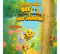 As Aventuras de Bee: E a grande corrida no jardim