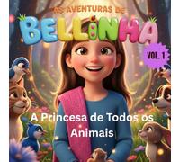 As Aventuras de Bellinha - A Princesa de Todos Animais