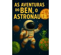 As aventuras de Ben, o Astronauta