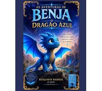 As Aventuras de Benja: O Dragão Azul