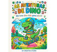 As Aventuras de Dino: Um livro divertido para colorir