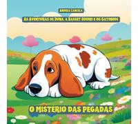 As Aventuras de Duna, a Basset Hound e os Gatinhos.: O Mistério das Pegadas
