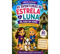 As Aventuras de Estrela e Luna - Livro de Atividades: Aprender, brincar e criar na casa da vovó