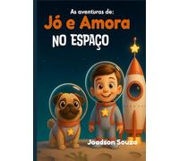 As Aventuras de Jó e Amora: No espaço