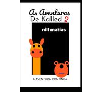 AS AVENTURAS DE KALLED 2: A AVENTURA CONTINUA