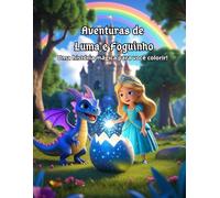 As Aventuras de Luma e Foguinho: Uma História Mágica para Ler e Colorir