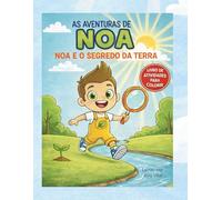 As Aventuras de Noa: Noa e o Segredo da Terra