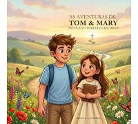 As Aventuras de Tom & Mary: No Plano Perfeito de Deus