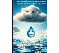 AS AVENTURAS DE UM PINGO DE MAR: (quando não é um Pingo de Água Doce)